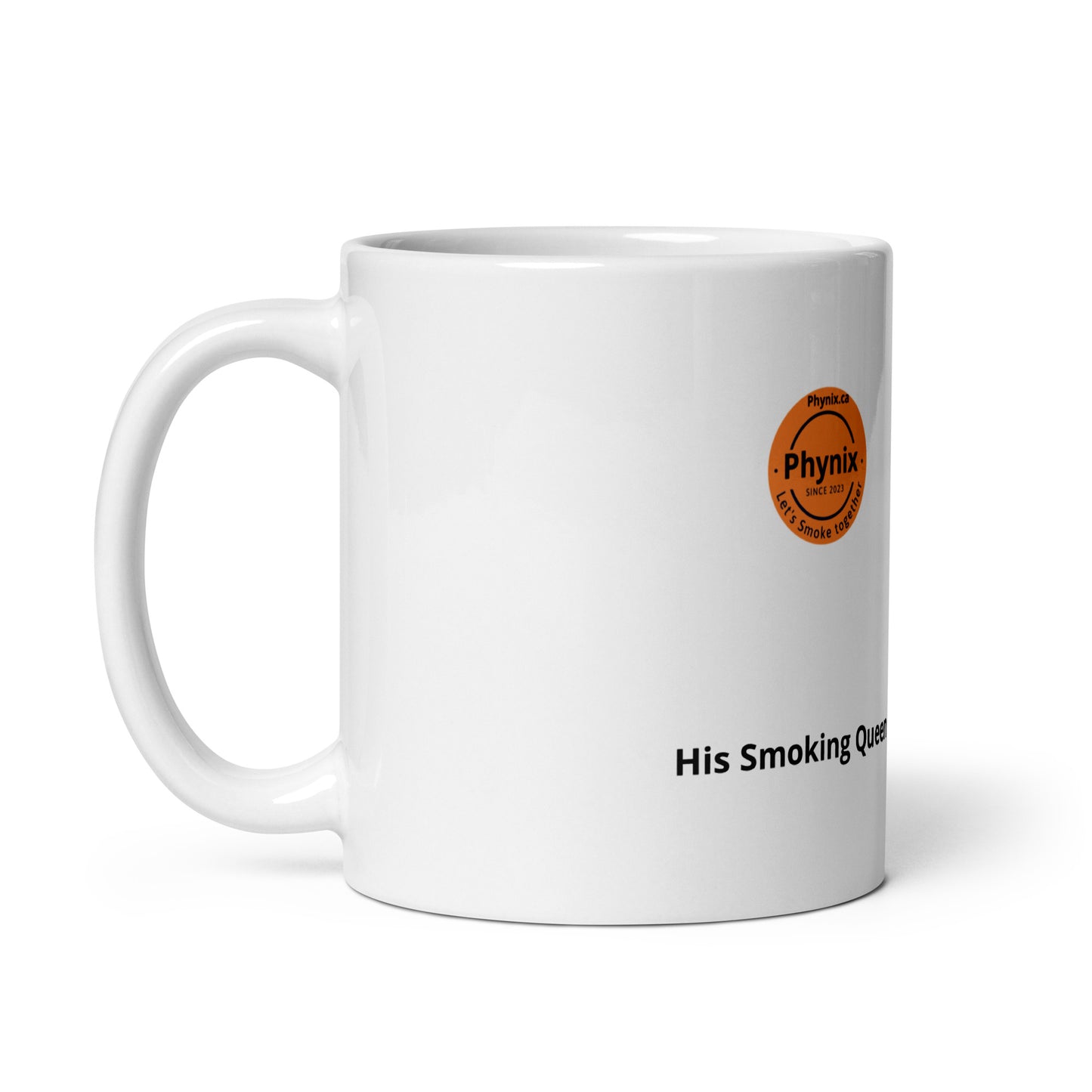 His Smoking Queen White glossy mug